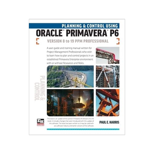 [预订]Planning and Control Using Oracle Primavera P6 Versions 8 to 19 PPM Professional 9781925185720