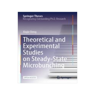 [预订]Theoretical and Experimental Studies on Steady-State Microbunching 9789819958023