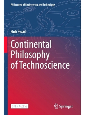预订 Continental Philosophy of Technoscience 大陆技术科学哲学（平装）: 9783030845728