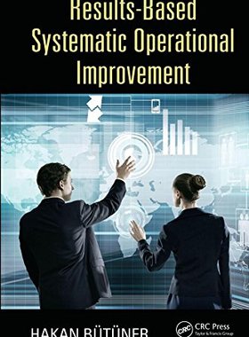 【预订】Results-Based Systematic Operational Improvement