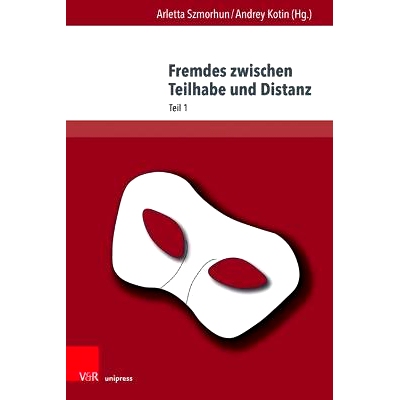 预订 Fremdes zwischen Teilhabe und Distanz: Fluktuationen von (Nicht-)Zugehörigkeiten in Sprache, Literatur und Kultur,