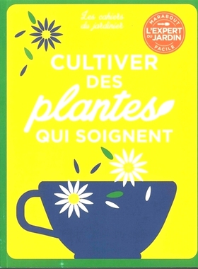 预订 Cultiver des plantes qui soignent 种植*植物: 9782501168724