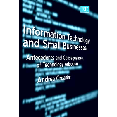 预订 Information Technology and Small Businesses: Antecedents and Consequences of Technology Adoption 信息技术与中小型企