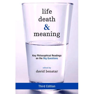 预订 Life, Death, and Meaning: Key Philosophical Readings on the Big Questions, Third Edition 生命、*与意义:关于重大问