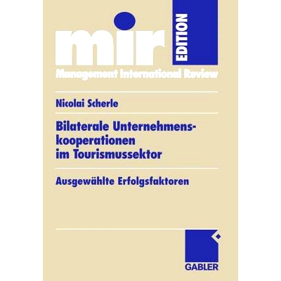 预订 Bilaterale Unternehmenskooperationen im Tourismussektor: Ausgewählte Erfolgsfaktoren: 9783834902436