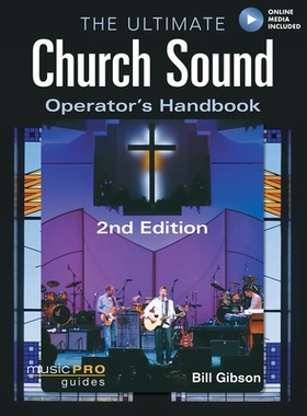 预订 The Ultimate Church Sound Operator’s Handbook, Second Edition *教会音响*作手册，*版（333182）: 9781617805578