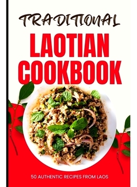 预订 Traditional Laotian Cookbook: 50 Authentic Recipes from Laos: 9798321992166