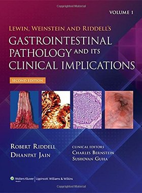 【预订】Lewin; Weinstein and Riddell’s Gastrointestinal Pathology and its Clinical Implications