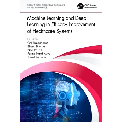 预订 Machine Learning and Deep Learning in Efficacy Improvement of Healthcare Systems *系统效能提升的机器学习与深度学