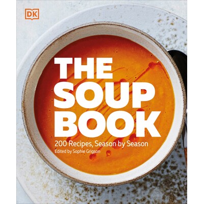 预订 汤书:200 种食谱,按季节分类 美食烹饪 菜式 汤羹炖菜 英文 The Soup Book: 200 Recipes, Season by Season:9780593969137