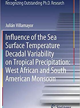 【预售】Influence of the Sea Surface Temperature Decadal Variability on Tropical Precipitation: West African and S...