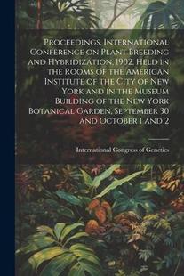 Plant the 预订 Breeding International Rooms and 1902 Conference Held Proceedings 9781021441652 Hybridization
