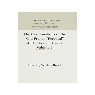 [预订]The Continuations of the Old French Perceval of Chrétien de Troyes, Volume 1 9781512805734