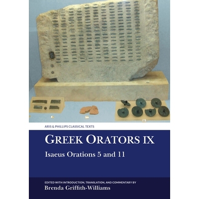 预订 Greek Orators IX: Isaeus Orations 5 and 11 希腊演说家 IX：伊塞乌斯演说 5 和 11: 9781836243403