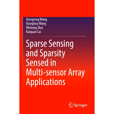 预订 Sparse Sensing and Sparsity Sensed in Multi-sensor Array Applications 多传感器阵列应用中的稀疏传感以及所感知到的稀