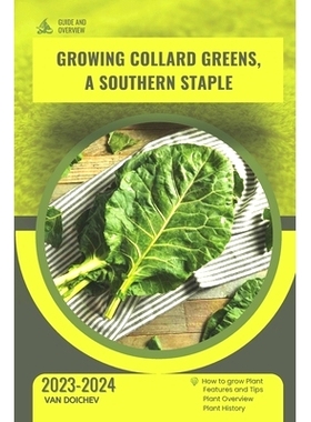 预订 Growing Collard Greens, A Southern Staple: Guide and overview: 9798873202492