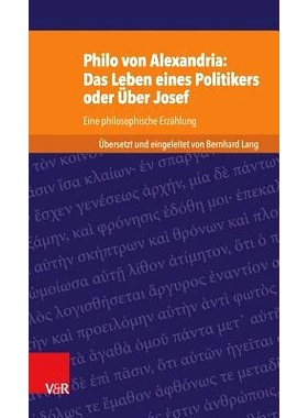 预订 Philo von Alexandria: Das Leben des Politikers oder Über Josef: Eine philosophische Erzählung. Übersetzt und ein