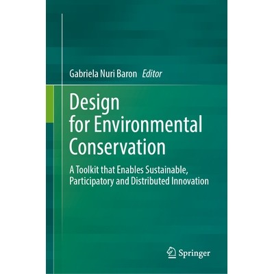 预订 Design for Environmental Conservation: A Toolkit that Enables Sustainable, Participatory and Distributed Innovation