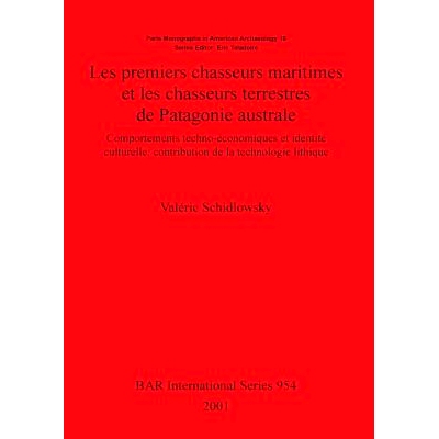 预订 Les premiers chasseurs maritimes et les chasseurs terrestres de Patagonie australe: Comportements techno-économiqu