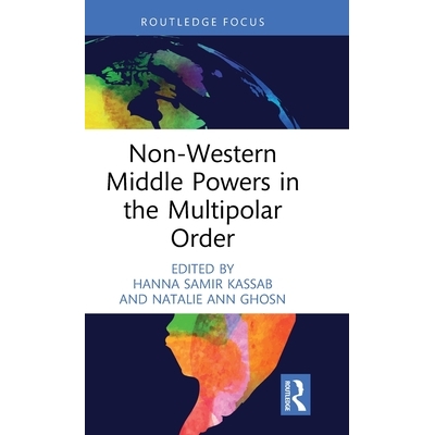 预订 Non-Western Middle Powers in the Multipolar Order: 9781041052241