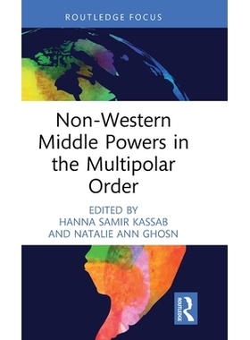 预订 Non-Western Middle Powers in the Multipolar Order: 9781041052241