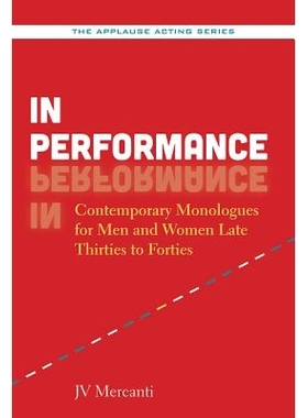 预订 In Performance: Contemporary Monologues for Men and Women Late Thirties to Forties 表演中：三十到四十岁男女的当代独