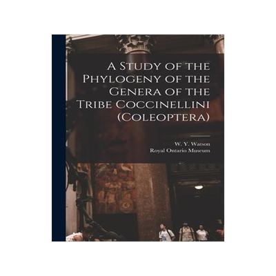 [预订]A Study of the Phylogeny of the Genera of the Tribe Coccinellini (Coleoptera) 9781014335203