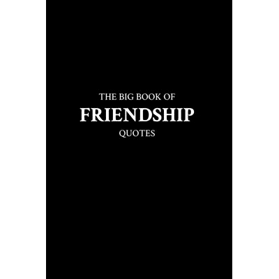 预订 The Big Book of Friendship Quotes: 9798385579105