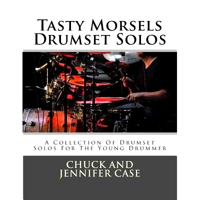 预订 Tasty Morsels Drumset Solos: A Collection Of Drumset Solos For The Young Drummer: 9781496183620