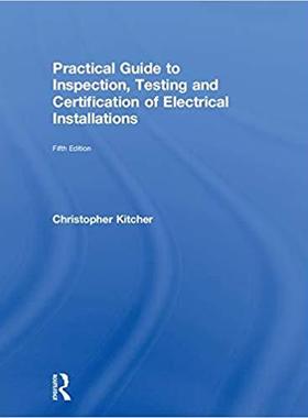 【预售】Practical Guide to Inspection, Testing and Certification of Electrical Installations, 5th ed