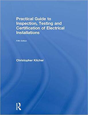 【预售】Practical Guide to Inspection, Testing and Certification of Electrical Installations, 5th ed