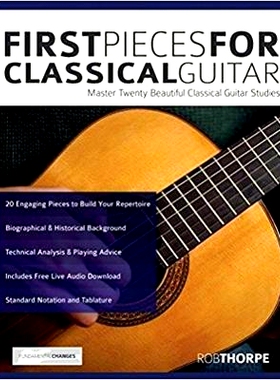 预订 First Pieces for Classical Guitar: Master twenty beautiful classical guitar studies: 9781911267805