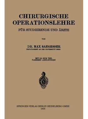 预订 Chirurgische Operationslehre: Ein Grundriss fÜr Studierende und Ärzte: 9783642903366