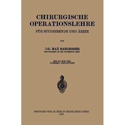 预订 Chirurgische Operationslehre: Ein Grundriss fÜr Studierende und Ärzte: 9783642903366