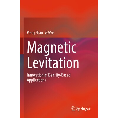 预订 Magnetic Levitation Innovation of Density-Based Applications 磁悬浮:基于密度的应用创新 9789819983162