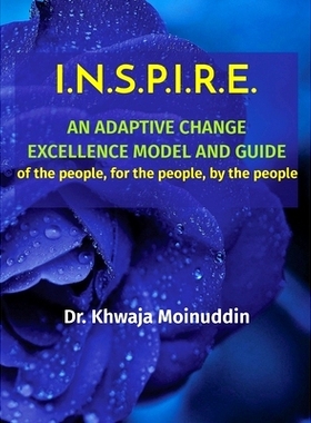 预订 I.N.S.P.I.R.E.: AN ADAPTIVE CHANGE EXCELLENCE MODEL AND GUIDE of the people, for the people, by the people: 9798988