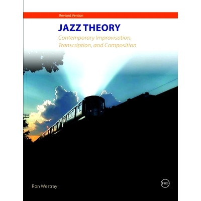 预订 Jazz Theory - Contemporary Improvisation, Transcription and Composition 爵士乐理论 - 当代即兴演奏、转录和作曲: 9781