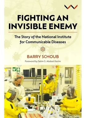 预订 Fighting an Invisible Enemy: The Story of the National Institute for Communicable Diseases: 9781776148981