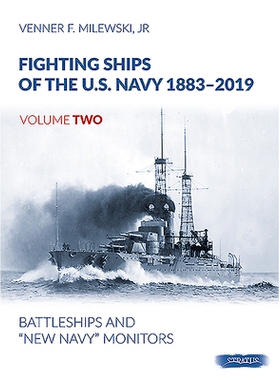 预订 Fighting Ships of the U.S. Navy 1883-2019: Volume 2 - Battleships and “New Navy” Monitors: 9788366549012