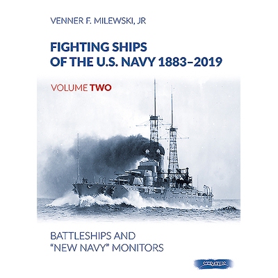 预订 Fighting Ships of the U.S. Navy 1883-2019: Volume 2 - Battleships and “New Navy” Monitors: 9788366549012