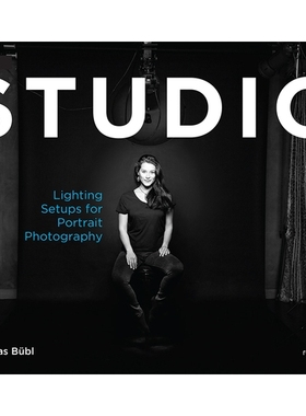 预订 STUDIO: Lighting Setups for Portrait Photography 工作室：人像摄影的照明设置: 9781681989617