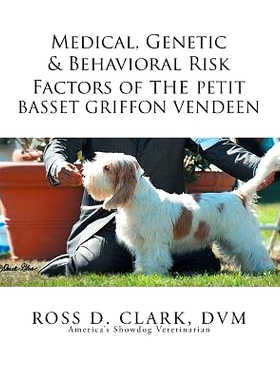 预订 Medical, Genetic & Behavioral Risk Factors of the Petit Basset Griffon Vendeen: 9781503547339