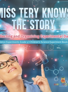 预订 Miss Tery Knows the Story: Collecting and Organizing Experimental Data Science Experiments Grade 5 Children’s Scie