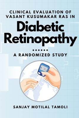 [预订]Clinical Evaluation of Vasant Kusumakar Ras in Diabetic Retinopathy: A Randomized Study 9788815205452