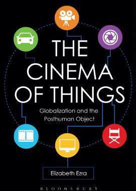 [预订]The Cinema of Things: Globalization and the Posthuman Object 9781501352492