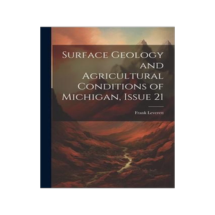 [预订]Surface Geology and Agricultural Conditions of Michigan, Issue 21 9781022190313