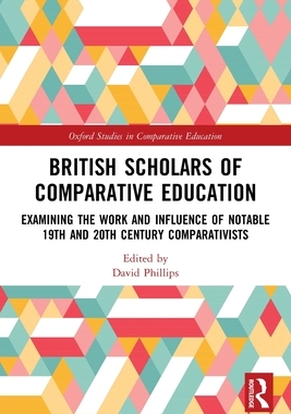 【预订】British Scholars of Comparative Education: Examining the Work and Influence of Notable 9780367495084