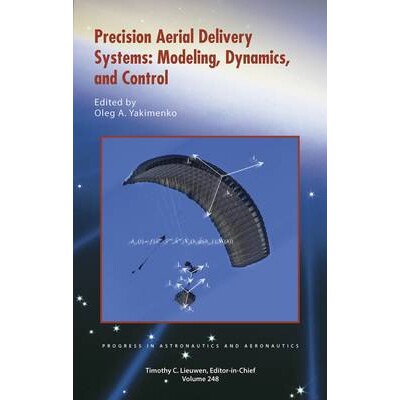 预订 Precision Aerial Delivery Systems: Modeling, Dynamics, and Control *空投系统：建模，动力学与控制: 9781624101953