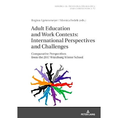 预订 Adult Education and Work Contexts: International Perspectives and Challenges: Comparative Perspectives from the 201