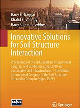 【预售】Innovative Solutions for Soil Structure Interaction: Proceedings of the 3rd Geomeast International Congres...